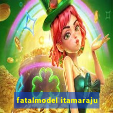 fatalmodel itamaraju